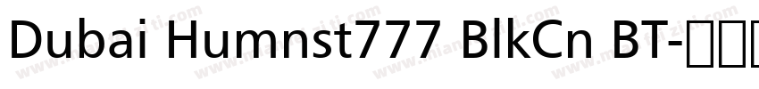 Dubai Humnst777 BlkCn BT字体转换